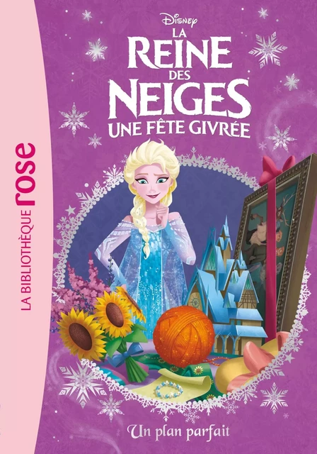 La Reine des Neiges 18 - Un plan parfait - Walt Disney - Hachette Jeunesse