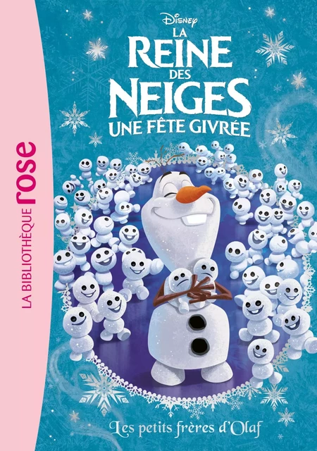 La Reine des Neiges 17 - Les petits frères d'Olaf - Walt Disney - Hachette Jeunesse