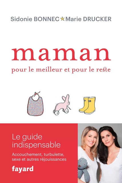 Maman, pour le meilleur et pour le reste - Marie Drucker, Sidonie Bonnec - Fayard