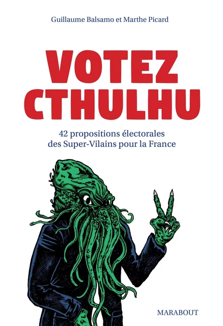 Votez Cthulhu - Guillaume Balsamo, Marthe Picard - Marabout