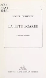 La fête égarée