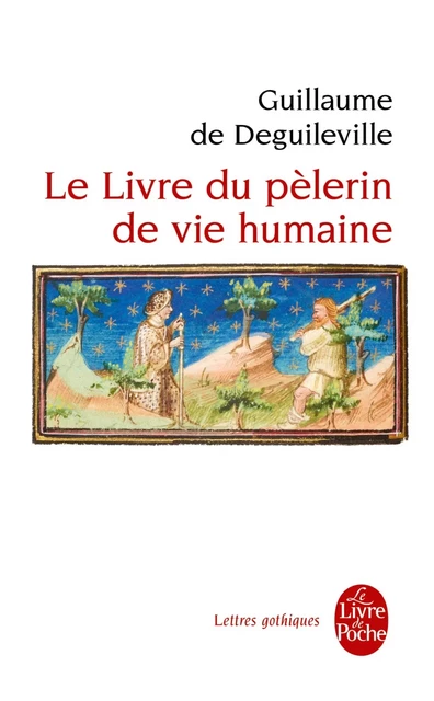 Le livre du pèlerin de vie humaine - Guillaume de Deguileville - Le Livre de Poche