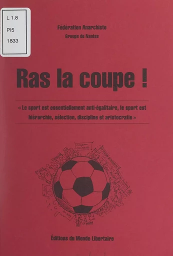 Ras la coupe ! -  Fédération anarchiste (Groupe de Nantes) - FeniXX réédition numérique