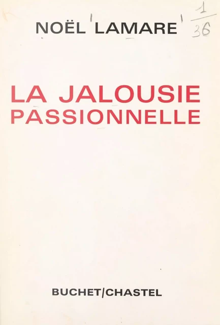 La jalousie passionnelle - Noël Lamare - FeniXX réédition numérique