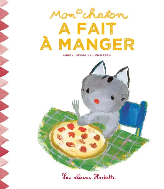 Mon chaton a fait à manger - Anne Gutman - Hachette Enfants