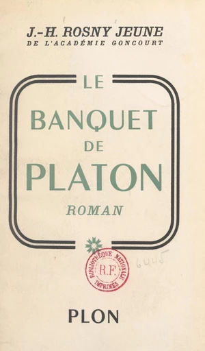 Le banquet de Platon - J.-H. Rosny Jeune - FeniXX réédition numérique