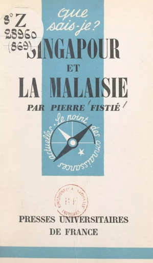 Singapour et la Malaisie - Pierre Fistié - FeniXX réédition numérique