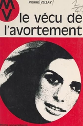 Le vécu de l'avortement