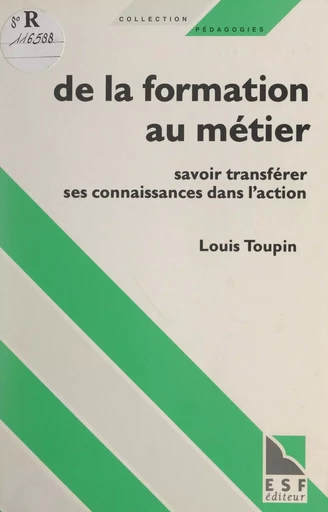 De la formation au métier - Louis Toupin - FeniXX réédition numérique