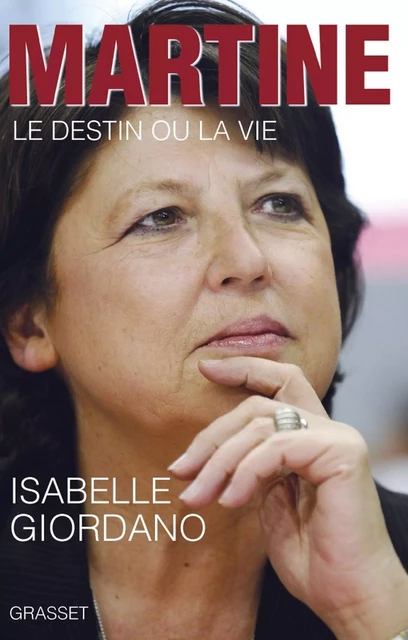 Martine, le destin ou la vie - Isabelle Giordano - Grasset