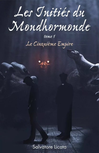 Les Initiés  du Mondhormonde, tome 1 - Salvatore Licata - Librinova