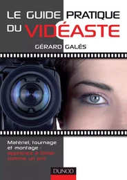 Le guide pratique du vidéaste