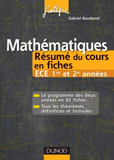 Mathématiques Résumé du cours en fiches ECE 1re et 2e années - Gabriel Baudrand - Dunod