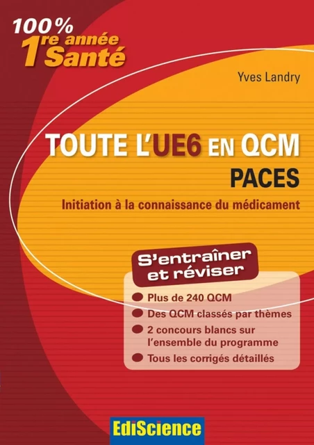 Toute l'UE6 en QCM 1re année Santé - Yves Landry - Ediscience