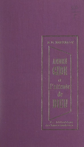 André Gide et l'attente de Dieu - Enrico Umberto Bertalot - FeniXX réédition numérique