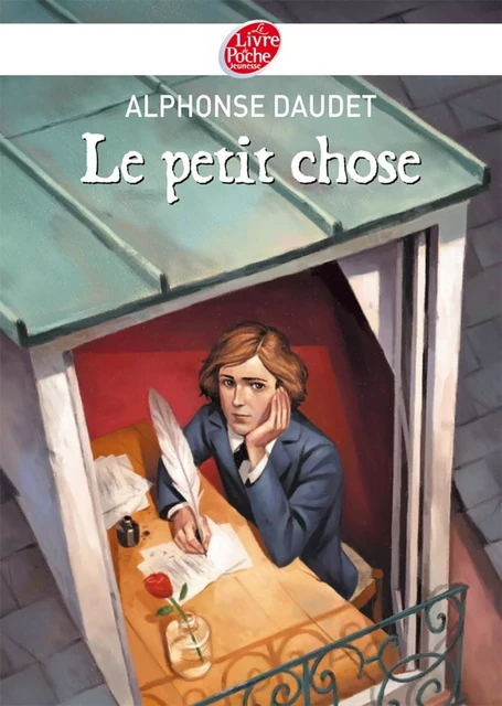 Le petit chose - Texte intégral - Alphonse Daudet - Livre de Poche Jeunesse