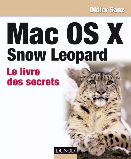 Mac OS X Snow Leopard - Didier Sanz - Dunod