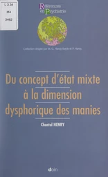 Du concept d'état mixte à la dimension dysphorique des manies