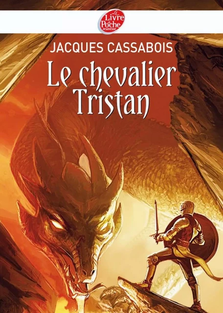 Le chevalier Tristan - Jacques Cassabois, François Baranger - Livre de Poche Jeunesse