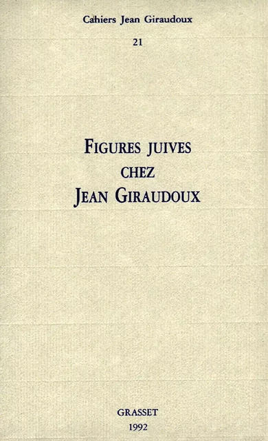 Cahiers numéro 21 - Jean Giraudoux - Grasset