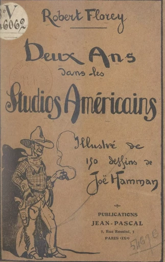 Deux ans dans les studios américains - Robert Florey - FeniXX réédition numérique