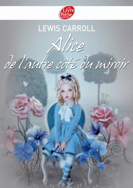 Alice de l'autre côté du miroir - Texte intégral - Lewis Carroll, Natalie Shau - Livre de Poche Jeunesse