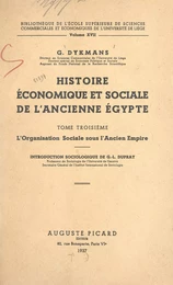 Histoire économique et sociale de l'ancienne Égypte (3). L'organisation sociale sous l'Ancien Empire