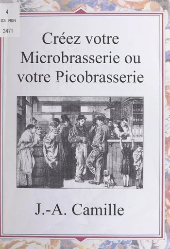 Créez votre microbrasserie ou votre picobrasserie - J.-A. Camille - FeniXX réédition numérique