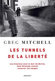 Les tunnels de la liberté