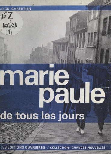 Marie-Paule de tous les jours - Jean Chrestien - FeniXX réédition numérique