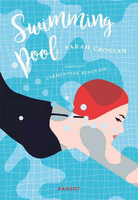 Swimming pool - Sarah Crossan - Rageot Editeur