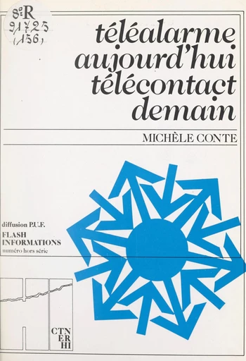 Téléalarme aujourd'hui, télécontact demain - Michèle Conte - FeniXX réédition numérique