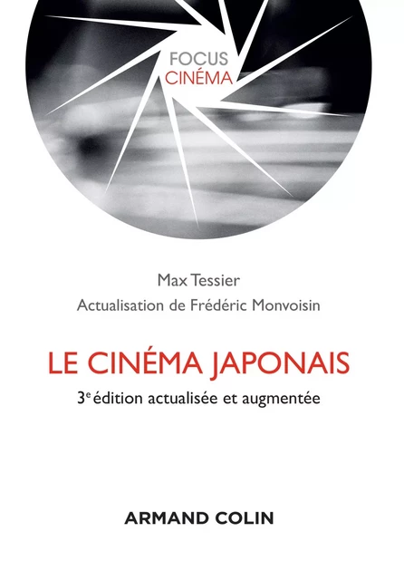 Le cinéma japonais - 3e éd. - Max Tessier, Frédéric Monvoisin - Armand Colin