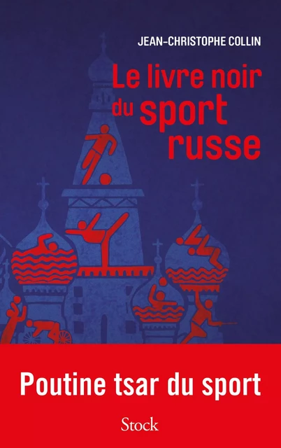 Le livre noir du sport russe - Jean-Christophe Collin - Stock