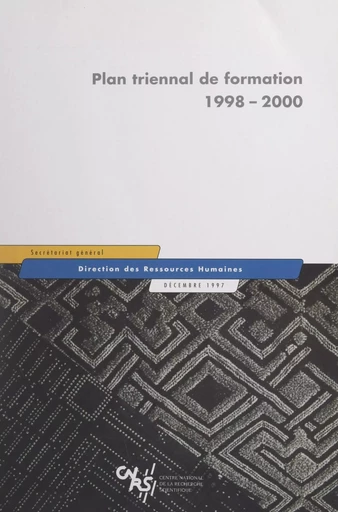 Plan triennal de formation 1998-2000 -  Direction des ressources humaines du CNRS - FeniXX réédition numérique