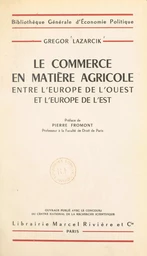 Le commerce en matière agricole entre l'Europe de l'Ouest et l'Europe de l'Est