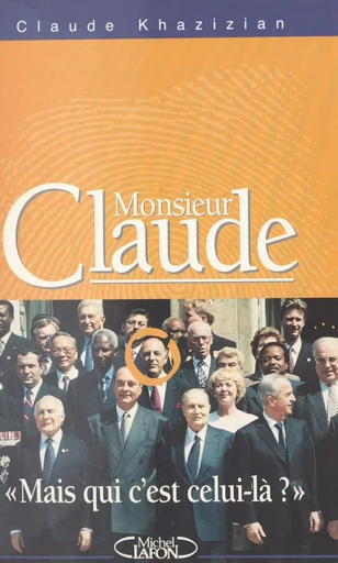 Monsieur Claude - Claude Khazizian - FeniXX réédition numérique