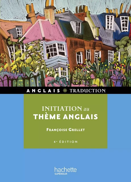 Initiation au thème Anglais - Françoise Grellet - Hachette Éducation