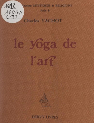 Le yoga de l'art - Charles Vachot - FeniXX réédition numérique