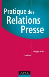 Pratique des relations presse - 4ème édition