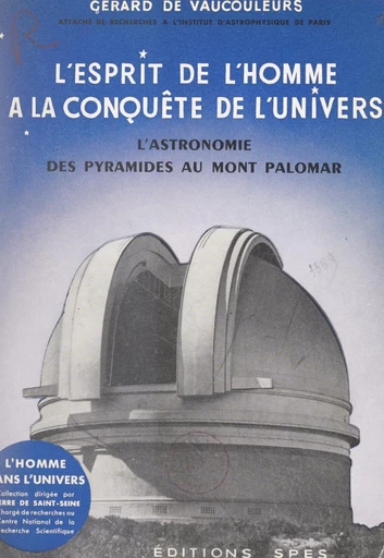 L'esprit de l'homme à la conquête de l'univers - Gérard de Vaucouleurs - FeniXX réédition numérique