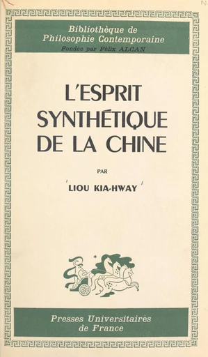 L'esprit synthétique de la Chine - Kia-Hway Liou - FeniXX réédition numérique