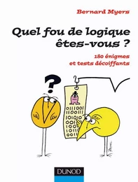 Quel fou de logique êtes-vous ?