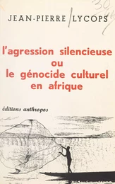 L'agression silencieuse