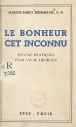 Le bonheur, cet inconnu