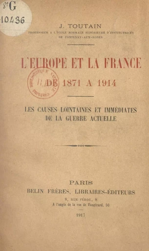 L'Europe et la France, de 1871 à 1914 - Jules Toutain - FeniXX réédition numérique