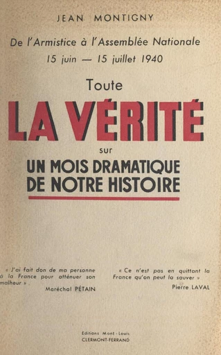 De l'Armistice à l'Assemblée nationale, 15 juin-15 juillet 1940 - Jean Montigny - FeniXX réédition numérique