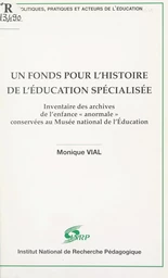 Un fonds pour l'histoire de l'Éducation spécialisée