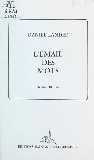 L'émail des mots - Daniel Lander - FeniXX réédition numérique