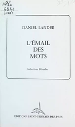 L'émail des mots